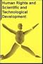 Human Rights and Scientific and Technological Development: Studies on the Affirmative Use of Science and Technology for the Furtherance of Human Rig