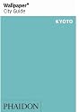 Kyoto ("Wallpaper*" City Guides)