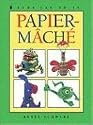 Papier-Mache (Kids Can Do It)