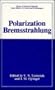 Polarization Bremsstrahlung (Physics of Atoms and Molecules)