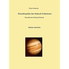Enzyklop�die der Schach-Urhistorie: Decodiertes Urbuch Schach
