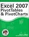 Excel 2007 PivotTables and PivotCharts (Mr. Spreadsheet's Bookshelf)