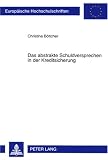 Das abstrakte Schuldversprechen in der Kreditsicherung