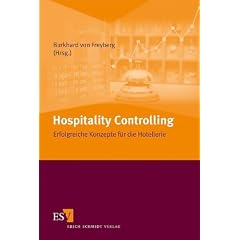 Hospitality Controlling: Erfolgreiche Konzepte f�r die Hotellerie