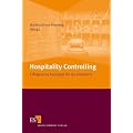 Hospitality Controlling: Erfolgreiche Konzepte f�r die Hotellerie