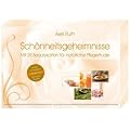 Sch�nheitsgeheimnisse: Mit 28 Beautykarten f�r nat�rliche Pflegerituale