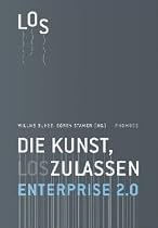 Enterprise 2.0: Die Kunst, loszulassen
