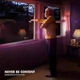 Never Be Content Ep