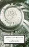 Labyrinths: Selected Stories and Other Writings (Twentieth Century Classics)