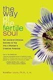 The Way of the Fertile Soul Publisher: Beyond Words New; Original edition
