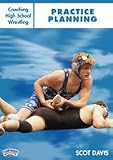  : Scot Davis: Coaching High School Wrestling: Practice Planning (DVD)