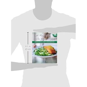 Eat Right 4 Your Type Personalized Cookbook Type AB: 150+ Healthy Recipes For Your Blood Type Diet