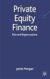 Private Equity Finance: Rise and Repercussions: 0