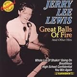 Great Balls of Fire and Other Hits