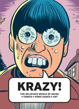 KRAZY! The Delirious World of Anime + Comics + Video Games + Art Catalogue