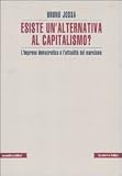 Esiste un'alternativa al capitalismo? L'impresa democratica e l'attualità del marxismo (La nuova talpa)