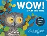 Wow! said the owl : a book about colours!