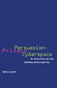 Persuasion and Privacy in Cyberspace