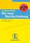 Langenscheidt - Die neue Rechtschreibung: Alle Regeln zum Lernen und Nachschlagen