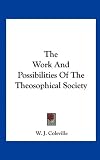The Work And Possibilities Of The Theosophical Society
