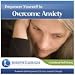 Overcome Anxiety Hypnosis CD