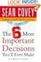 The 6 Most Important Decisions You'll Ever Make: A Teen Guide to Using the 7 Habits
