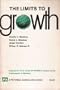 The Limits to growth: A report for the Club of Rome's Project on the Predicament of Mankind
