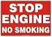 STOP ENGINE NO SMOKING 14 x 20 Aluminum 5 Yr Sign
