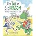 The Tale of Sir Dragon: Dealing with Bullies for Kids (and Dragons)