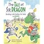 Tale of Sir Dragon, The: Dealing with Bullies for Kids (and Dragons)