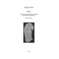 Lahun: A Town in Egypt 1800 BC, and the History of Its Landscape (Egyptian Sites)