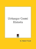 Utriusque Cosmi Historia