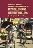 Entwicklung und Unterentwicklung: Eine Einf�hrung in Probleme, Theorien und Strategien - 