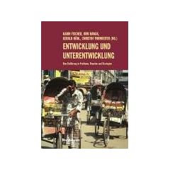 Entwicklung und Unterentwicklung: Eine Einf�hrung in Probleme, Theorien und Strategien