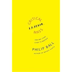 Critical Mass: How One Thing Leads to Another