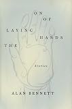 The Laying On of Hands: Stories