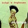 Luigi's Doghouse-Jim Gaffigan