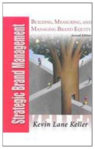 Strategic Brand Management: Building, Measuring, and Managing Brand Equity