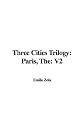 The Three Cities Trilogy; Paris, Volume 5