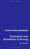 Bruchst�cke einer l�ckenhaften Erinnerung