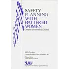 Safety Planning with Battered Women: Complex Lives/Difficult Choices (SAGE Series on Violence against Women)
