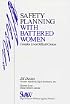 Safety Planning with Battered Women: Complex Lives/Difficult Choices (SAGE Series on Violence against Women)
