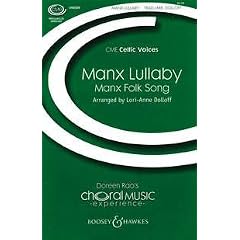 Manx Lullaby: Chor unisono, optional Fl�te und Oboe. Chorpartitur. (Choral Music Experience)