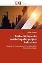 Problmatique Du Marketing Des Projets Industriels