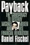 Payback: The Conspiracy to Destroy Michael Milken and His Financial Revolution