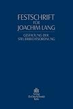 Produkt-Bild: Festschrift f&uuml;r Joachim Lang: Gestaltung der Steuerrechtsordnung