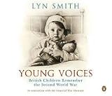 Young Voices: British Children Remember the Second World War
