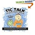 Tic Talk: Living with Tourette Syndrome: A 9-Year-Old Boy's Story in His Own Words
