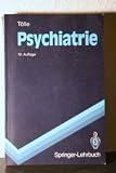 Psychiatrie: einschlie&szlig;lich Psychotherapie - Kinder- und jugendpsychiatrische Bearbeitung von Reinhart Lempp (Springer-Lehrbuch) - Rainer T&ouml;lle