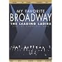 My Favourite Broadway - The Leading Ladies [DVD] [1999]